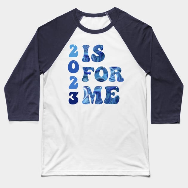 2023 Is For Me New Year"s Resolutions Baseball T-Shirt by FloralButterflyDreams